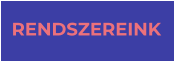 RENDSZEREINK